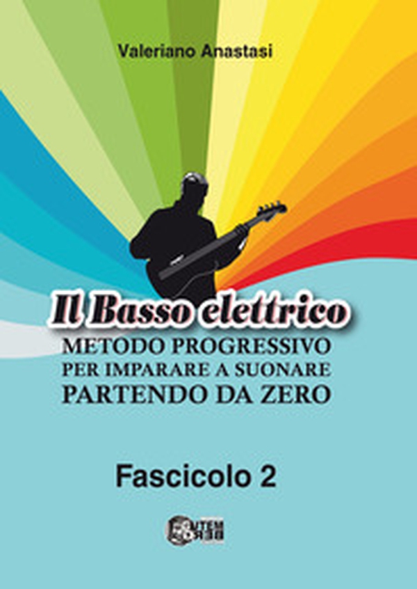 Il basso elettrico. Metodo progressivo per imparare a suonare partendo da zero - Librerie.coop Il basso elettrico. Metodo progressivo per imparare a suonare partendo da zero - Librerie.coop