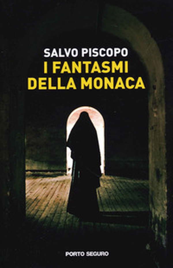 I fantasmi della monaca - Librerie.coop I fantasmi della monaca - Librerie.coop