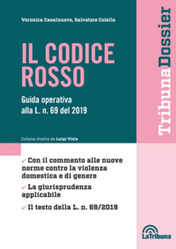 Il codice rosso. Guida operativa alla L. n. 69 del 2019 - Librerie.coop Il codice rosso. Guida operativa alla L. n. 69 del 2019 - Librerie.coop