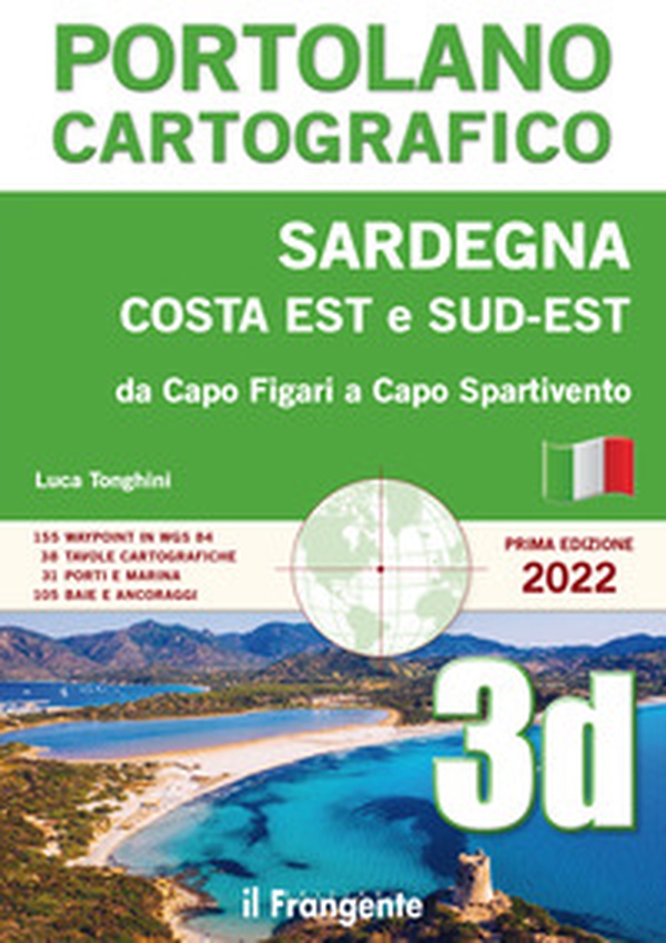 Sardegna costa est sud-est. Da Capo Figari a Capo Spartivento. Portolano cartografico - Librerie.coop Sardegna costa est sud-est. Da Capo Figari a Capo Spartivento. Portolano cartografico - Librerie.coop