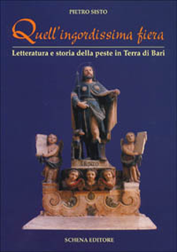 Quell'ingordissima fiera. Letteratura e storia della peste in Terra di Bari - Librerie.coop Quell'ingordissima fiera. Letteratura e storia della peste in Terra di Bari - Librerie.coop