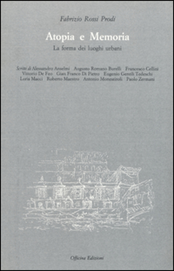 Atopia e memoria. La forma dei luoghi urbani - Librerie.coop Atopia e memoria. La forma dei luoghi urbani - Librerie.coop