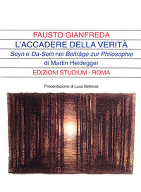 L'accadere della verità. Seyn e Da-Sein nei Beitrage zur Philosophie di Martin Heidegger - Librerie.coop L'accadere della verità. Seyn e Da-Sein nei Beitrage zur Philosophie di Martin Heidegger - Librerie.coop