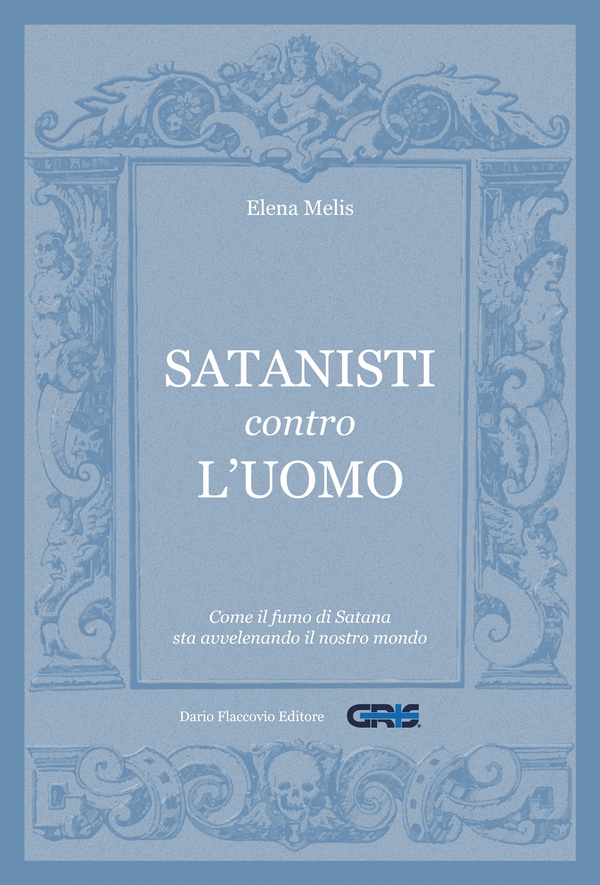 Satanisti contro l'uomo: Come il fumo di Satana sta avvelenando il nostro mondo - Librerie.coop Satanisti contro l'uomo: Come il fumo di Satana sta avvelenando il nostro mondo - Librerie.coop