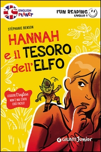Hannah e il tesoro dell'elfo. Primo livello. Fun reading - Librerie.coop
