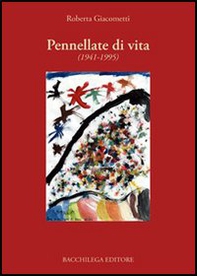 Pennellate di vita (1941-1995) - Librerie.coop