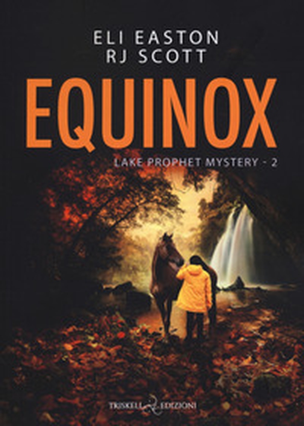 Equinox. Lake prophet mystery. Ediz. italiana - Vol. 2 - Librerie.coop Equinox. Lake prophet mystery. Ediz. italiana - Vol. 2 - Librerie.coop