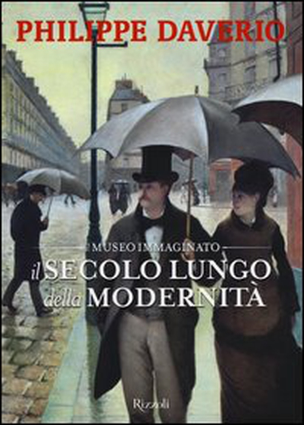 Il secolo lungo della modernità. Il museo immaginato - Librerie.coop Il secolo lungo della modernità. Il museo immaginato - Librerie.coop