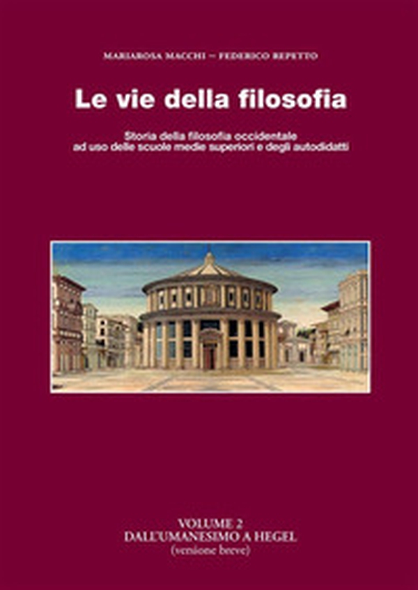 Le vie della filosofia. Storia della filosofia occidentale ad uso delle scuole medie superiori e degli autodidatti - Vol. 2 - Librerie.coop Le vie della filosofia. Storia della filosofia occidentale ad uso delle scuole medie superiori e degli autodidatti - Vol. 2 - Librerie.coop
