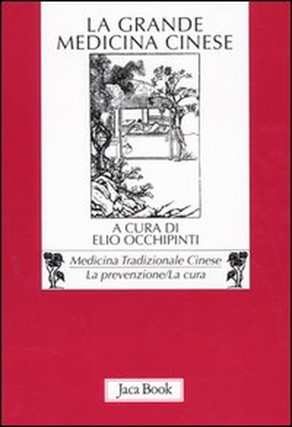 La grande medicina cinese. Le terapeutiche fondamentali della medicina preventiva cinese - Librerie.coop La grande medicina cinese. Le terapeutiche fondamentali della medicina preventiva cinese - Librerie.coop