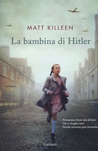 La bambina di Hitler - Librerie.coop