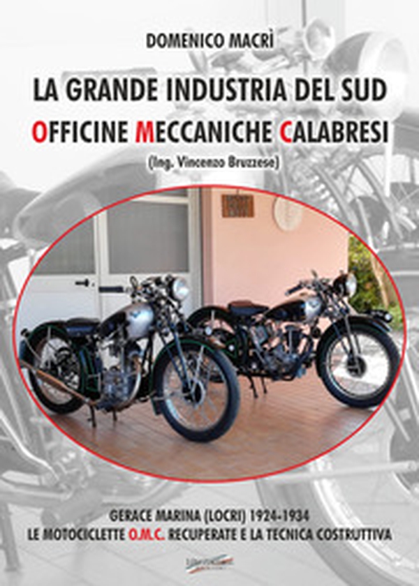 La grande industria del sud. Officine Meccaniche Calabresi - Librerie.coop La grande industria del sud. Officine Meccaniche Calabresi - Librerie.coop
