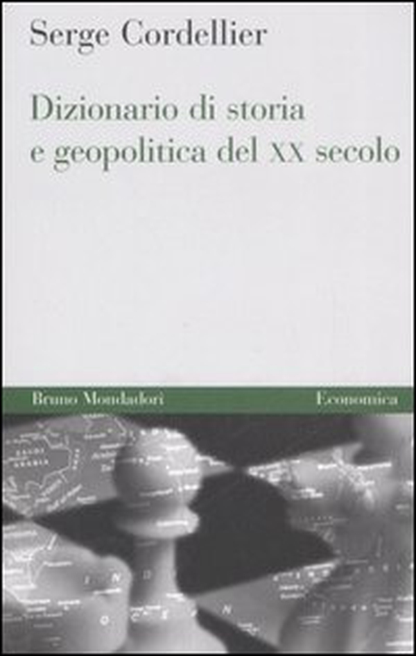 Dizionario di storia e geopolitica del XX secolo - Librerie.coop Dizionario di storia e geopolitica del XX secolo - Librerie.coop