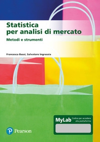 Statistica per analisi di mercato. Metodi e strumenti. Ediz. Mylab - Librerie.coop