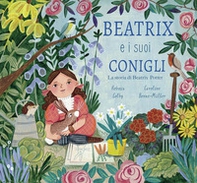 Beatrix e i suoi conigli. La storia di Beatrix Potter - Librerie.coop