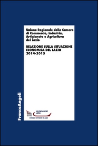 Relazione sulla situazione economica del Lazio 2014-2015 - Librerie.coop