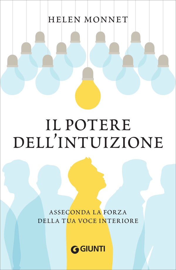 Il potere dell'intuizione - Librerie.coop Il potere dell'intuizione - Librerie.coop