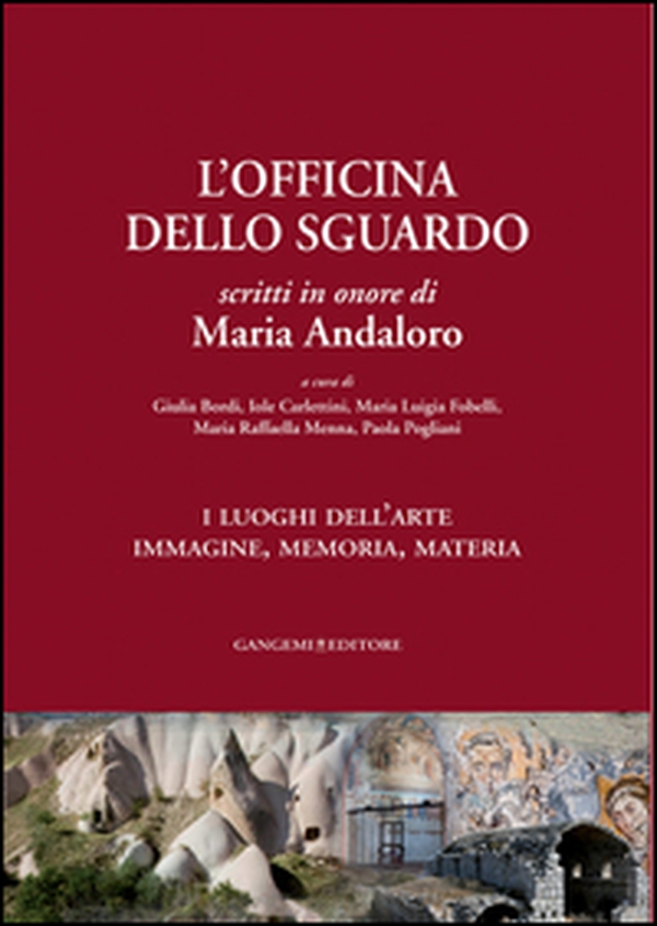 L'officina dello sguardo. Scritti in onore di Maria Andaloro - Librerie.coop L'officina dello sguardo. Scritti in onore di Maria Andaloro - Librerie.coop