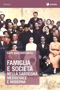Famiglia e società nella Sardegna medioevale e moderna - Librerie.coop