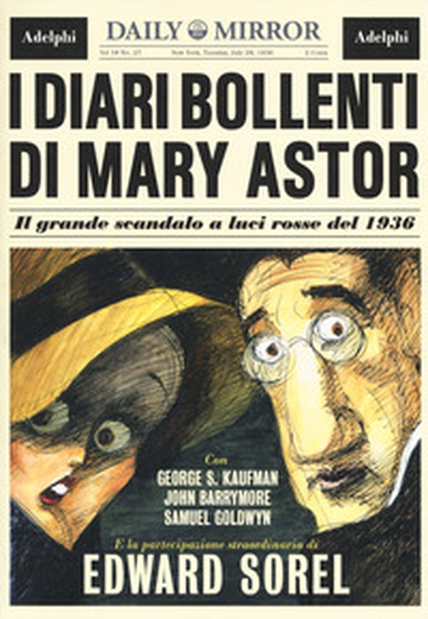 I diari bollenti di Mary Astor. Il grande scandalo a luci rosse del 1936 - Librerie.coop I diari bollenti di Mary Astor. Il grande scandalo a luci rosse del 1936 - Librerie.coop