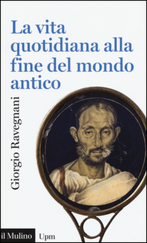 La vita quotidiana alla fine del mondo antico - Librerie.coop La vita quotidiana alla fine del mondo antico - Librerie.coop