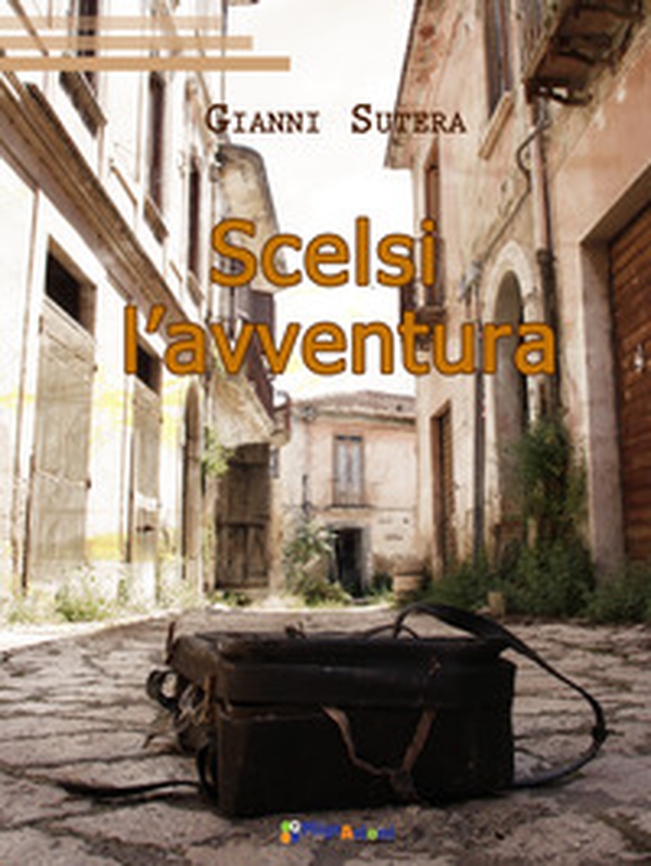 Scelsi l'avventura - Librerie.coop Scelsi l'avventura - Librerie.coop