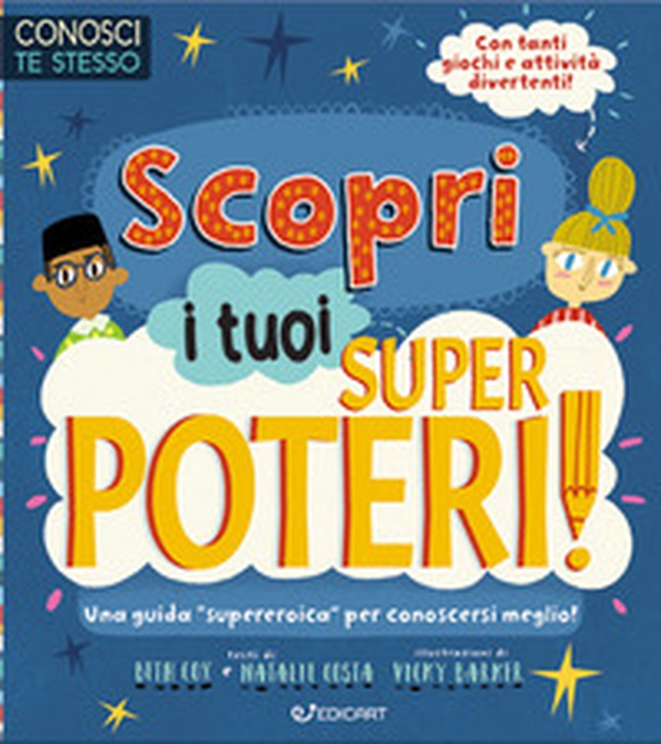 Scopri i tuoi superpoteri! Conosci te stesso - Librerie.coop Scopri i tuoi superpoteri! Conosci te stesso - Librerie.coop
