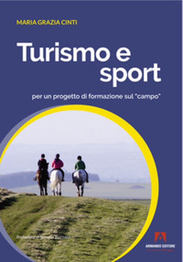 Turismo e sport per un progetto di formazione sul «campo» - Librerie.coop Turismo e sport per un progetto di formazione sul «campo» - Librerie.coop