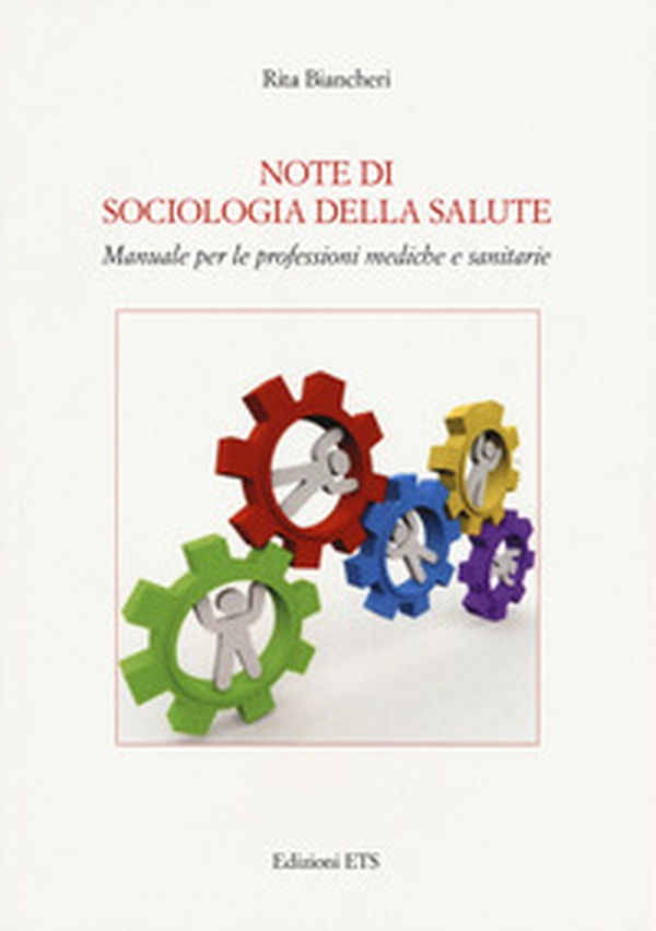 Note di sociologia della salute. Manuale per le professioni mediche e sanitarie - Librerie.coop Note di sociologia della salute. Manuale per le professioni mediche e sanitarie - Librerie.coop