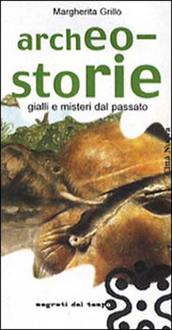 Archeo-storie. Gialli e misteri dal passato - Librerie.coop Archeo-storie. Gialli e misteri dal passato - Librerie.coop
