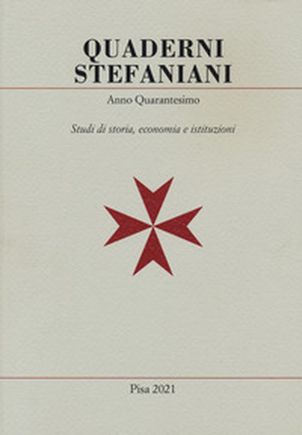Quaderni stefaniani. Studi di storia, economia e istituzioni - Vol. 40 - Librerie.coop Quaderni stefaniani. Studi di storia, economia e istituzioni - Vol. 40 - Librerie.coop
