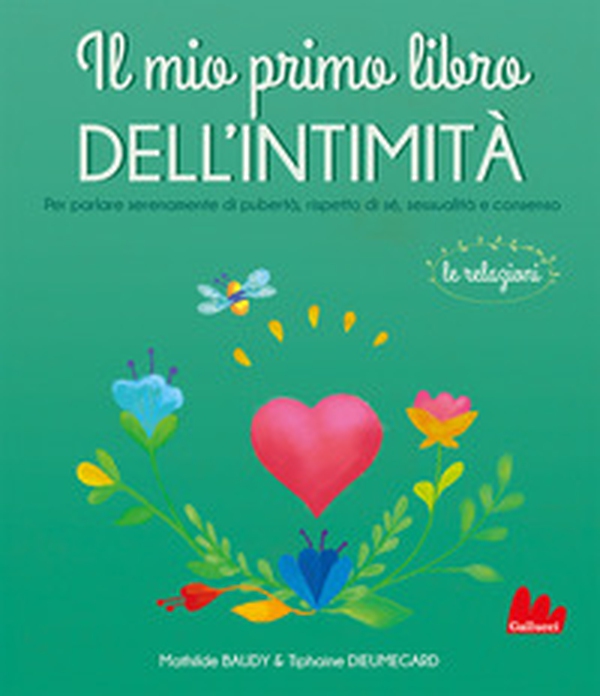 Il mio primo libro dell'intimità. Le relazioni - Librerie.coop Il mio primo libro dell'intimità. Le relazioni - Librerie.coop