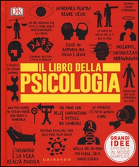 Il libro della psicologia. Grandi idee spiegate in modo semplice - Librerie.coop