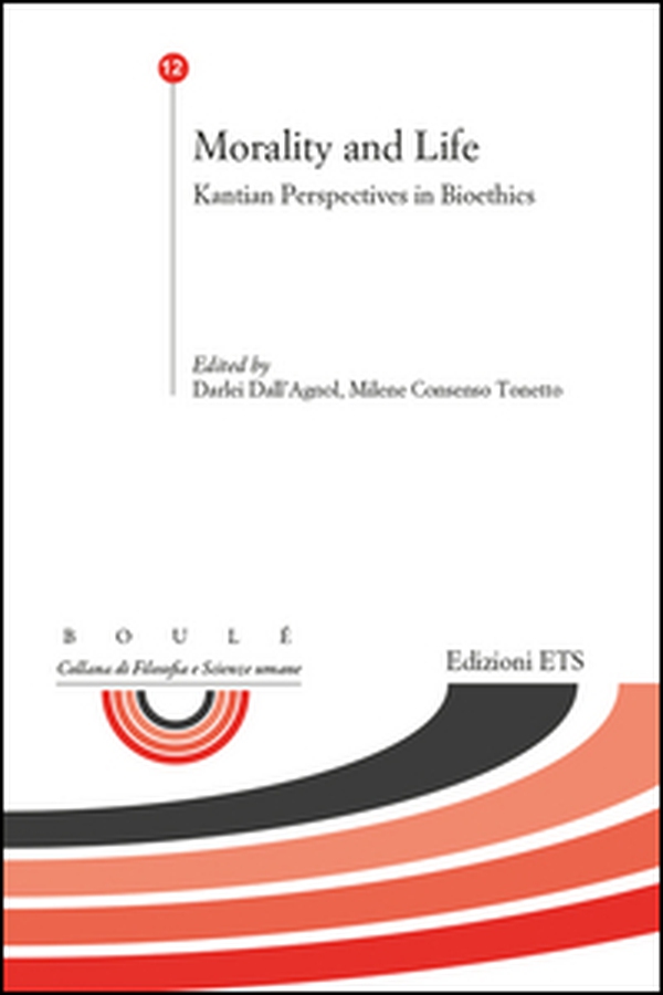 Morality and life. Kantian perspectives in bioethics - Librerie.coop Morality and life. Kantian perspectives in bioethics - Librerie.coop