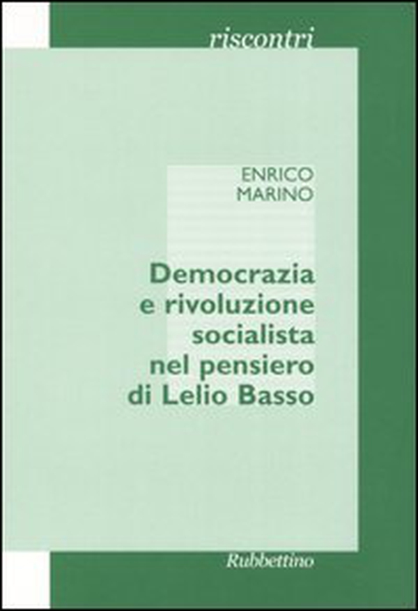Democrazia e rivoluzione socialista nel pensiero di Lelio Basso - Librerie.coop Democrazia e rivoluzione socialista nel pensiero di Lelio Basso - Librerie.coop