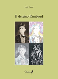 Il destino Rimbaud - Librerie.coop