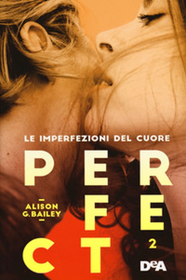 Perfect 2. Le imperfezioni del cuore - Librerie.coop Perfect 2. Le imperfezioni del cuore - Librerie.coop