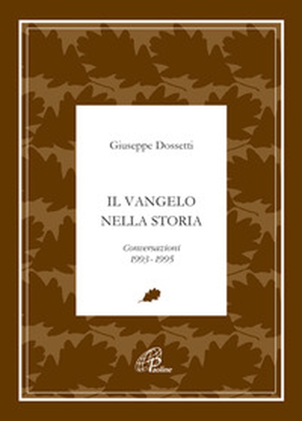 Il Vangelo nella storia. Conversazioni 1992-1995 - Librerie.coop Il Vangelo nella storia. Conversazioni 1992-1995 - Librerie.coop