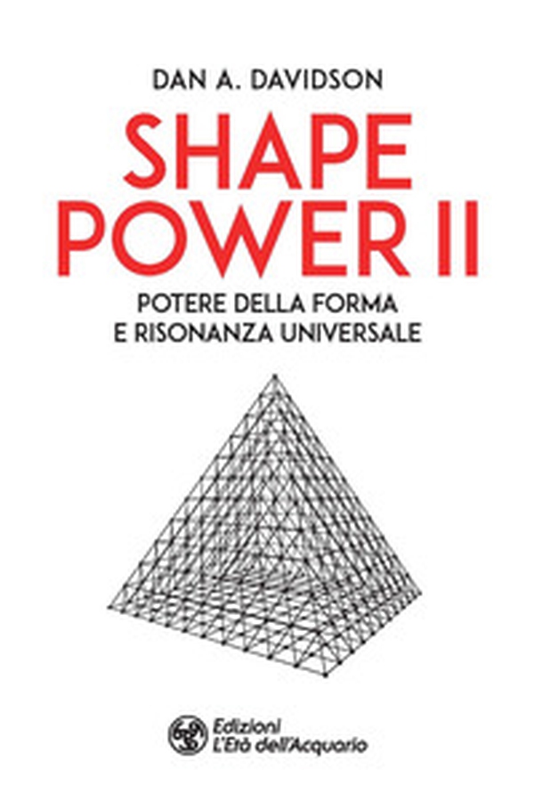 Shape power 2. Potere della forma e risonanza universale - Librerie.coop Shape power 2. Potere della forma e risonanza universale - Librerie.coop