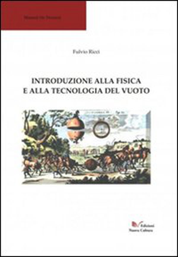 Introduzione alla fisica e alla tecnologia del vuoto - Librerie.coop Introduzione alla fisica e alla tecnologia del vuoto - Librerie.coop