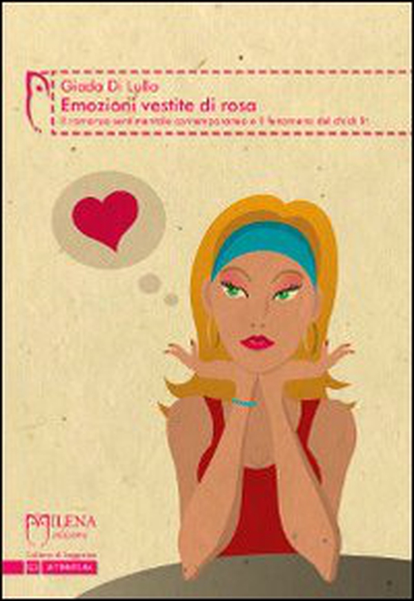 Emozioni vestite di rosa. Il romanzo sentimentale contemporaneo e il fenomeno del chick lit - Librerie.coop Emozioni vestite di rosa. Il romanzo sentimentale contemporaneo e il fenomeno del chick lit - Librerie.coop