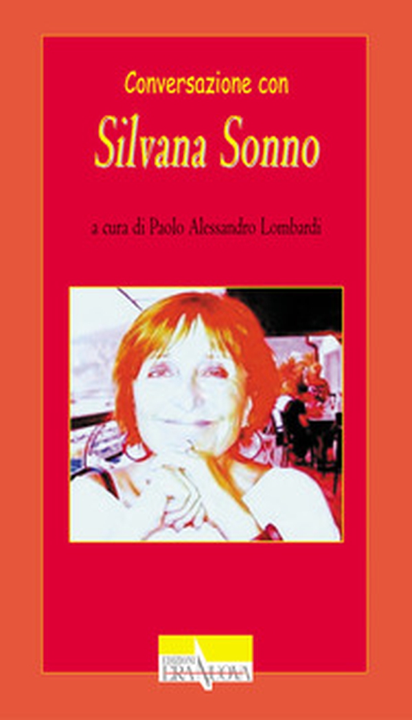 Conversazione con Silvana Sonno - Librerie.coop Conversazione con Silvana Sonno - Librerie.coop