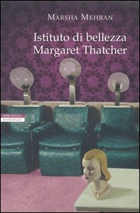 Istituto di bellezza Margaret Thatcher - Librerie.coop