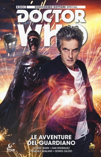 Doctor Who. Dodicesimo dottore special. Le avventure del guardiano - Librerie.coop