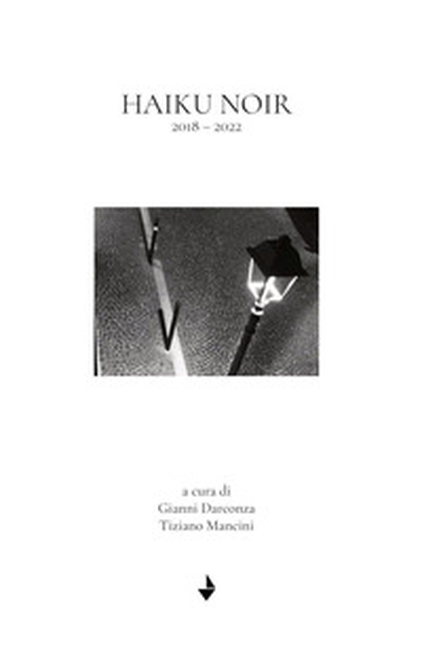 Haiku noir. 2018-2022 - Librerie.coop Haiku noir. 2018-2022 - Librerie.coop