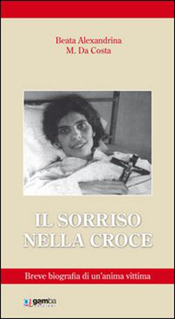 Il sorriso nella croce. Biografia di un'anima vittima - Librerie.coop Il sorriso nella croce. Biografia di un'anima vittima - Librerie.coop