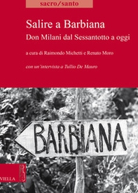 Salire a Barbiana. Don Milani dal sessantotto a oggi - Librerie.coop