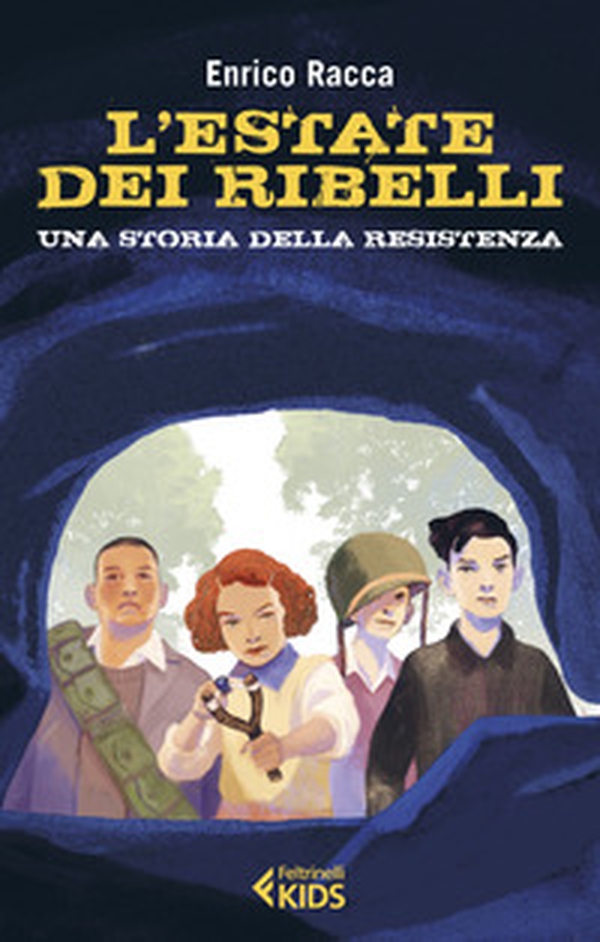 L'estate dei ribelli. Una storia della Resistenza - Librerie.coop L'estate dei ribelli. Una storia della Resistenza - Librerie.coop