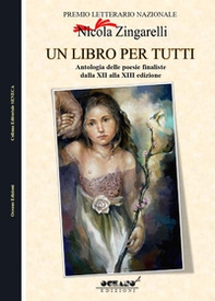 Integrazione. Antologia del Premio Letterario Nazionale dedicato a Nicola Zingarelli - Librerie.coop