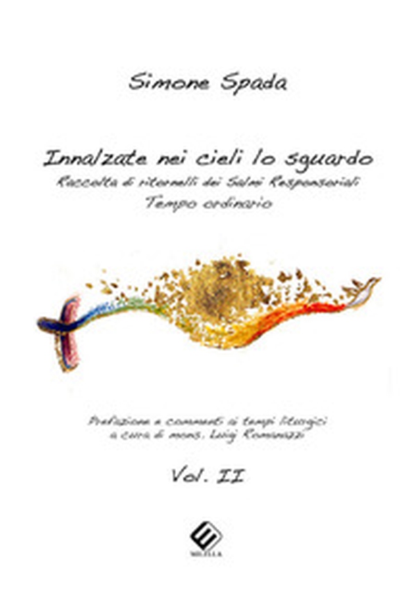 Innalzate nei cieli lo sguardo - Vol. 2 - Librerie.coop Innalzate nei cieli lo sguardo - Vol. 2 - Librerie.coop